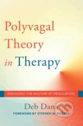 The Polyvagal Theory in Therapy - Deb Dana, W. W. Norton & Company, 2018