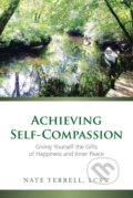 Kniha: Achieving Self-Compassion (Nate Terrell). AuthorHouse, 2015