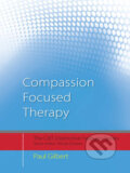 Compassion Focused Therapy - Paul Gilbert, Routledge, 2010