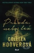 Pravda, nebo lež - Colleen Hoover, 2023