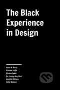 Kniha: The Black Experience in Design (Anne H. Berry, Kareem Collie, Penina Acayo Laker, Lesley-Ann Noel, Jennifer Rittner a Kelly Walters). Allworth, 2022