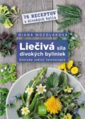Liečivá sila divokých byliniek - Diana Mozoláková, 2023
