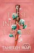 These Infinite Threads - Tahereh Mafi, HarperCollins, 2023
