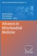 Advances in Mitochondrial Medicine - Roberto Scatena, Springer Verlag, 2012