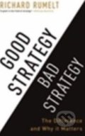 Good Strategy / Bad Strategy - Richard Rumelt, Profile Books, 2013