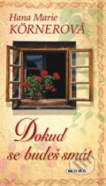 E-kniha: Dokud se budeš smát (Hana Marie Körnerová), 2013