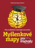 Myšlenkové mapy pro studenty - Michal Černý, Dagmar Chytková, 2014