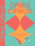 Orbis cirkus - Ondřej Cihlář, Hanuš Jordan, Akademie múzických umění, 2014