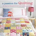 Kniha: A Passion for Quilting (Nicki Trench). CICO Books, 2012