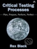 Critical Testing Processes - Rex Black, Addison-Wesley Professional, 2003