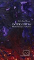 Kniha: Interview 99 (Igor Medzay). Hieroglyf, 2009