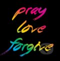 Motivačná karta: Pray love forgive, Madhuka, 2014
