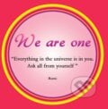 Motivačná karta: We are one Everything in the universe..., Madhuka, 2014