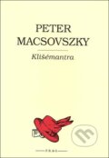 Klišémantra - Peter Macsovszky, F. R. & G., 2005