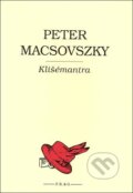 Kniha: Klišémantra (Peter Macsovszky). F. R. & G., 2005
