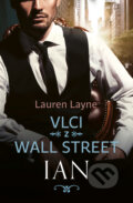 Vlci z Wall Street: Ian - Lauren Layne, 2023