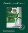 Kniha: (Nothing But) Flowers (Hilton Als, David Rimanelli a Helen Molesworth). Karma, 2022