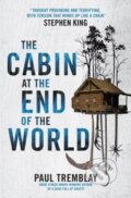 The Cabin at the End of the World - Paul Tremblay, Titan Books, 2023