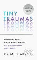 Tiny Traumas - Meg Arroll, HarperCollins, 2023