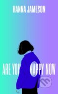 Kniha: Are You Happy Now (Hanna Jameson). Viking, 2023