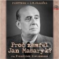 Proč zemřel Jan Masaryk? - Ivan Milan Jedlička, Petr Kettner, Supraphon, 2023