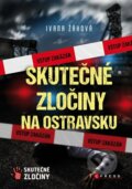 E-kniha: Skutečné zločiny na Ostravsku (Ivana Žáková), 2023
