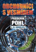 Obchodníci s vesmírem - Frederik Pohl, C.M.Kornbluth