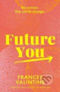 Kniha: Future You (Frances Valintine). HarperCollins, 2022