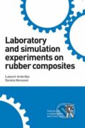 Kniha: Laboratory and simulation experiments on rubber composites (Ľubomír Ambriško). Aleš Čeněk, 2019