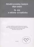 Aktuální proměny českých dějin umění - Radka Miltová, Masarykova univerzita, 2007