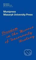 Freedom in the Mirror of University History - Alena Mizerová, Masarykova univerzita, 2022