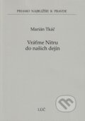 Kniha: Vráťme Nitru do našich dejín (Marián Tkáč)