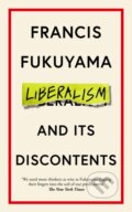 Liberalism and Its Discontents - Francis Fukuyama, Profile Books, 2023