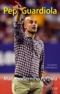 Kniha: Pep Guardiola (Dino Reisner a Daniel Martínez). Vašut, 2014