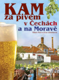 Kam za pivem v Čechách a na Moravě - Milan Plch, Eva Obůrková, 2014