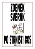 E-kniha: Zdeněk Svěrák – Po strništi bos (Zdeněk Svěrák), 2013