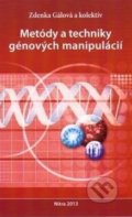 Metódy a techniky génových manipulácií - Zdenka Gálová a kolektív, Slovenská poľnohospodárska univerzita v Nitre, 2013