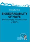 BIODEGRADABILITY OF MWFs. Enhancing by the utilization of AOP`s - Kristína Gerulová, Aleš Čeněk, 2017