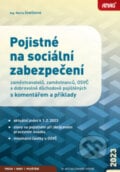 Pojistné na sociální zabezpečení zaměstnavatelů, zaměstnanců, OSVČ a dobrovolně důchodově pojištěných s komentářem a příklady 2023 - Marta Ženíšková, ANAG, 2023