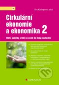 Cirkulární ekonomie a ekonomika 2 - Eva Kislingerová a kolektiv, Grada, 2023