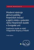 Moderní nástroje aktivní politiky finančních inovací - Tomáš Sejkora, Wolters Kluwer ČR, 2023