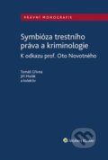 Symbióza trestního práva a kriminologie - Tomáš Gřivna, Jiří Mulák, Wolters Kluwer ČR, 2023