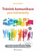 Trénink komunikace pro introverty - Sylvia Löhken, Grada, 2023