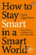 How to Stay Smart in a Smart World - Gerd Gigerenzer, Penguin Books, 2023