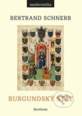 Burgundský stát 1363-1477 - Bertrand Schnerb, Karolinum, 2023