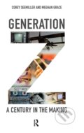 Generation Z - Corey Seemiller, Meghan Grace, Routledge, 2018