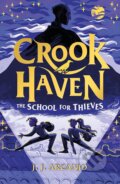 Crookhaven: The School for Thieves - Joel Arcanjo, Hachette Childrens Group, 2023