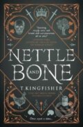 Kniha: Nettle & Bone (T. Kingfisher). Titan Books, 2023