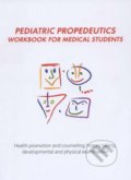 Pediatric Propedeutics - László Kovács, ARETE s.r.o., 2014