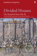 Devided Houses Hundred Years of War III - Jonathan Sumption, Faber and Faber, 1990